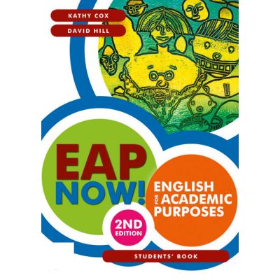 EAP Now! English for Academic Purposes Students\' Book, 2nd Edition - Kathy Cox, David Hill