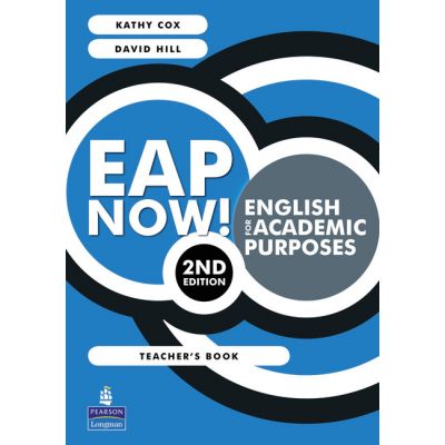 EAP Now! English for Academic Purposes Teacher\'s Book, 2nd Edition - Kathy Cox, David Hill