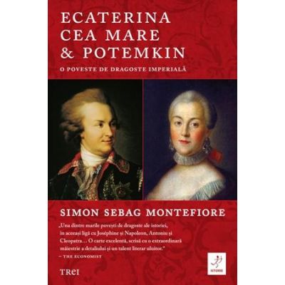 Ecaterina cea Mare si Potemkin - Simon Sebag Montefiore. O poveste de dragoste imperiala