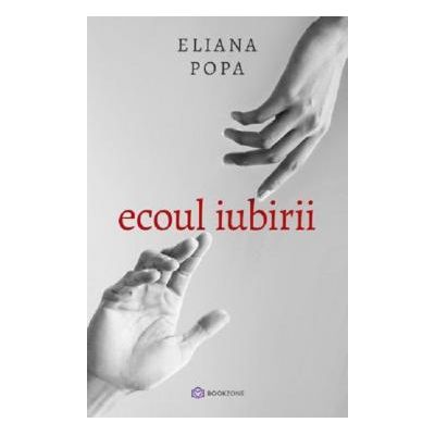 Ecoul iubirii - Eliana Popa