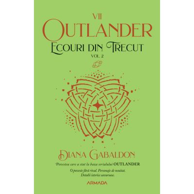 Ecouri din trecut vol. 2 (Seria Outlander, partea a VII-a, ed. 2021) - Diana Gabaldon