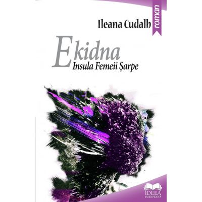 Ekidna. Insula Femeii Sarpe - Ileana Cudalb