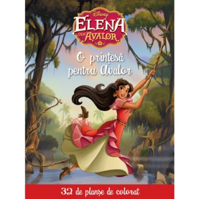Elena din Avalor. O printesa pentru Avalor. 32 de planse de colorat - Disney