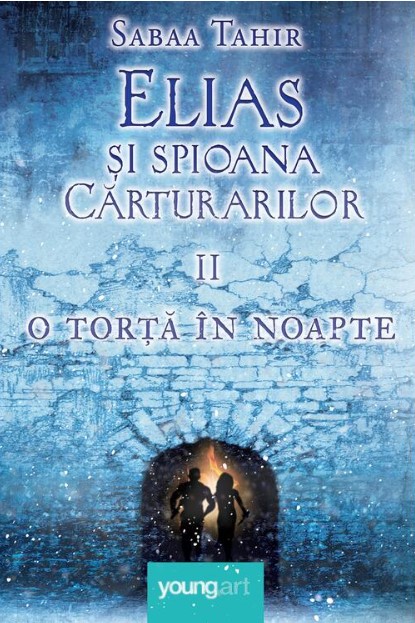 Elias si spioana Carturarilor 2. O torta in noapte - Sabaa Tahir (Cartonata)