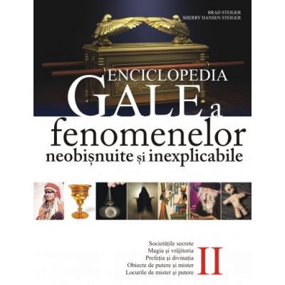 Enciclopedia Gale a fenomenelor neobisnuite si inexplicabile. Volumul II
