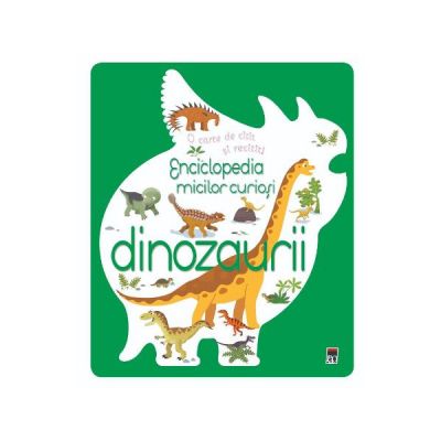 Enciclopedia micilor curiosi. Dinozaurii - Larousse