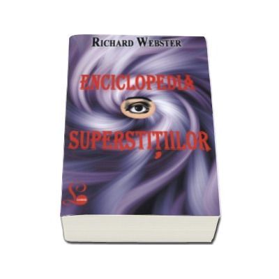 Enciclopedia superstitiilor - Richard Webster