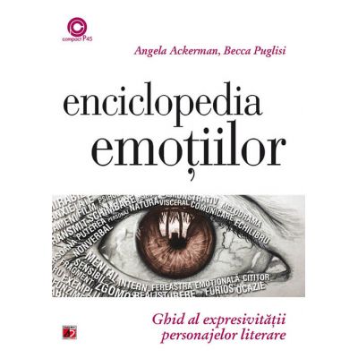 Enciclopedia emoțiilor - Angela Ackerman, Becca Puglisi