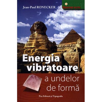 Energia vibratoare a undelor de forma - Jean-Paul Ronecker