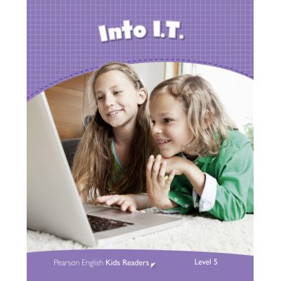 English Kids Readers Level 5: Into I. T. - Laura Miller