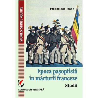 Epoca pasoptista in marturii franceze. Studii