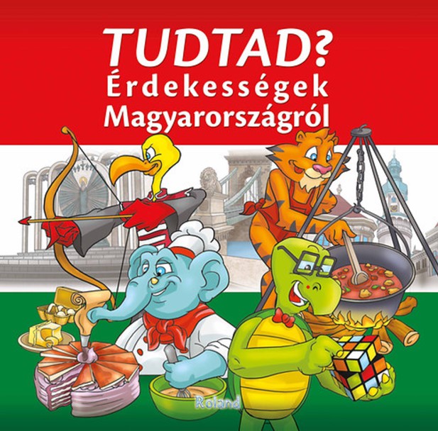 Tudtad? Erdekessegek Magyarorszagrol - Lengyel Orsolya