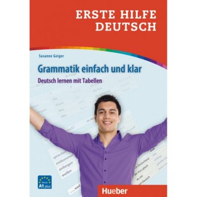 Erste Hilfe Deutsch Grammatik einfach und klar Deutsch lernen mit Tabellen Buch - Susanne Geiger