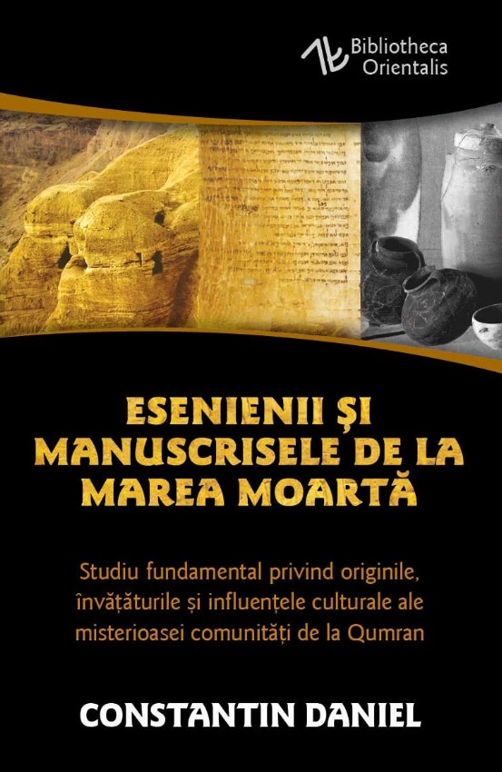 Esenienii si Manuscrisele de la Marea Moarta - Daniel Constantin