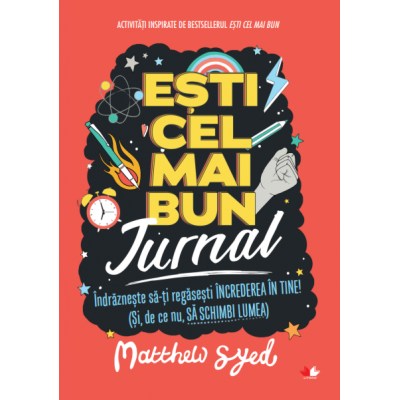 Esti cel mai bun jurnal - Matthew Syed