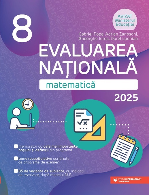 Matematica. Evaluarea Nationala 2025. Clasa 8 - Gabriel Popa, Adrian Zanoschi