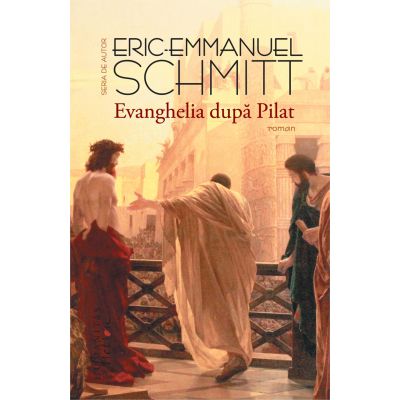 Evanghelia dupa Pilat - Eric-Emmanuel Schmitt