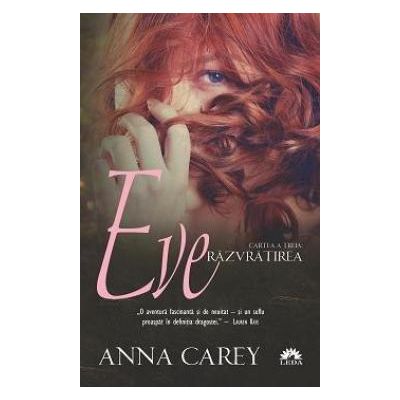 Eve, volumul 3. Razvratirea - Anna Carey