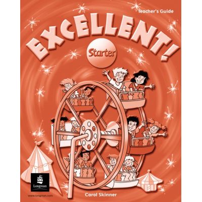 Excellent! Starter Level Teacher\'s Guide - Carol Skinner