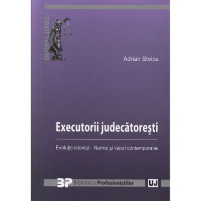 Executorii judecatoresti - Adrian Stoica