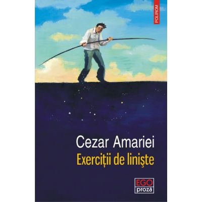 Exercitii de liniste - Cezar Amariei
