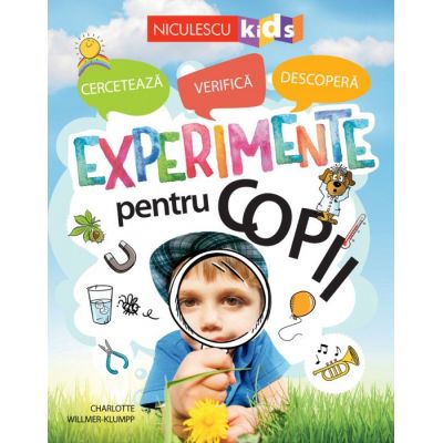 Experimente pentru copii - Charlotte Willmer-Klupp