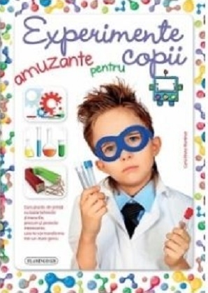 Experimente amuzante pentru copii - Carla Nieto Martinez