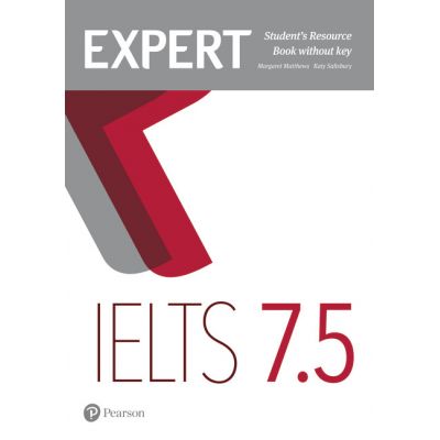 Expert IELTS 7. 5 Student\'s Resource Book without Key - Margaret Matthews, Katy Sailsbury