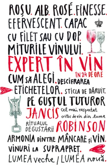 Expert in vin in 24 de ore. Colectia in vino veritas - Jancis Robinson