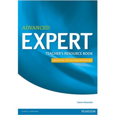 Expert Advanced 3rd Edition Teacher\'s Book Paperback - Karen Alexander