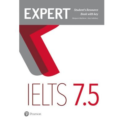 Expert IELTS Band 7. 5 Student\'s Resource Book with Key - Margaret Matthews