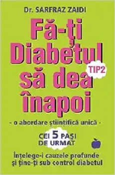 Fa-ti diabetul tip 2 sa dea inapoi - Sarfraz Zaidi