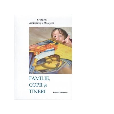 Familie, copii si tineri - Andrei Andreicut