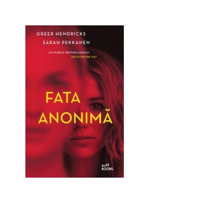 Fata anonima - Greer Hendricks, Sarah Pekkanen