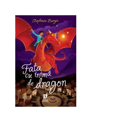 Fata cu inima de dragon - Stephanie Burgis