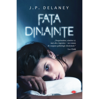 Fata dinainte - J. P. Delaney