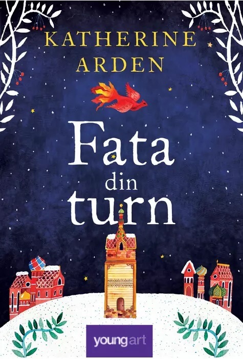 Fata din turn - Katherine Arden