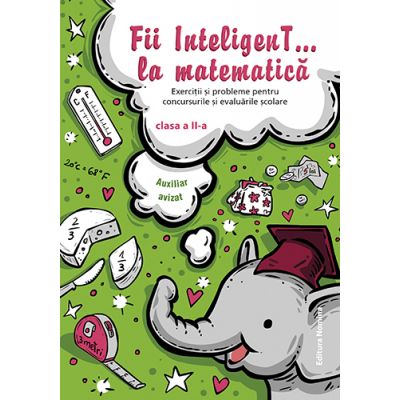 Fii InteligenT… la matematica clasa a II-a