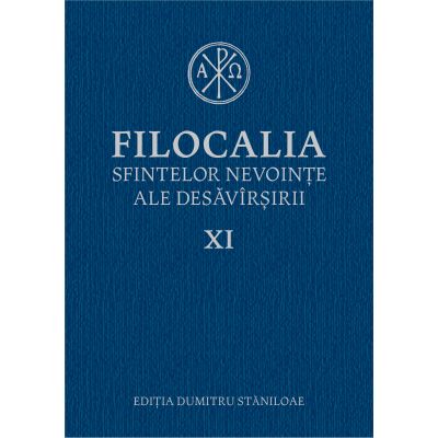 Filocalia sfintelor nevointe ale desavarsirii vol. XI