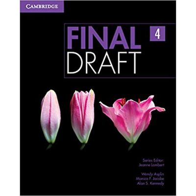 Final Draft Level 4 Student\'s Book - Jeanne Lambert, Wendy Asplin, Monica F. Jacobe, Alan S. Kennedy