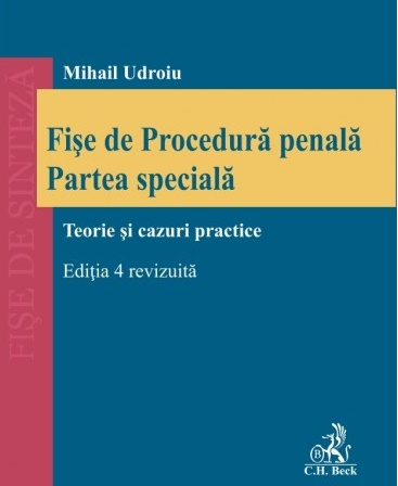 Fise de Procedura penala. Partea speciala. Editia 4 revizuita - Mihail Udroiu
