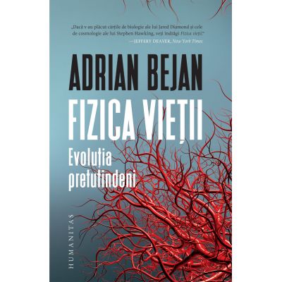 Fizica vietii. Evolutia pretutindeni - Adrian Bejan