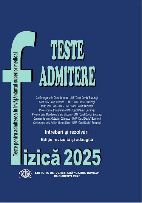Fizica - Carol Davila. Teste pentru admitere in invatamantul superior medical 2025