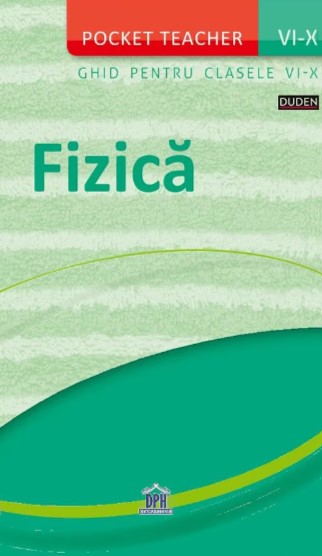 Pocket teacher: Fizica. Ghid pentru clasele VI-X - Hans-Peter Gotz