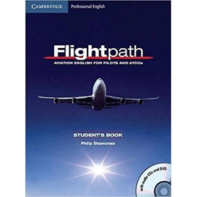Flightpath: Aviation English for Pilots and ATCOs Student\'s Book with Audio CDs (3) and DVD - Philip Shawcross