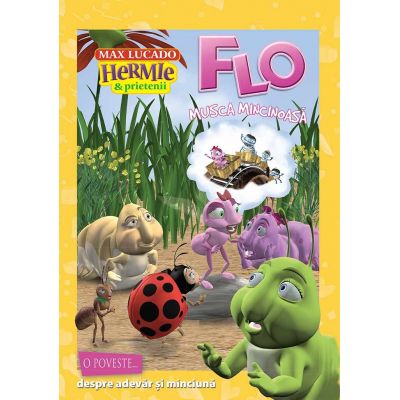 Flo, musca mincinoasa (seria Hermie) - Max Lucado