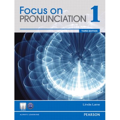 Focus on Pronunciation 1, 3rd Edition Student Book