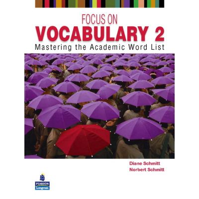 Focus on Vocabulary 2. Mastering the Academic Word List, 2nd Edition