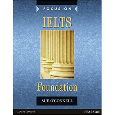Focus on IELTS Foundation Coursebook - Sue O\'Connell
