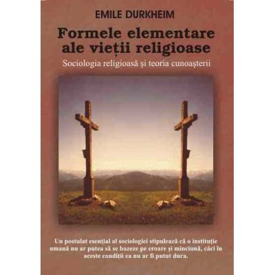 Formele elementare ale vietii religioase - Emile Durkheim